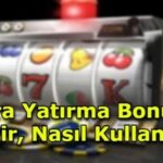 En İyi Casino Para Yatırma Bonuslarına Nasıl Ulaşılır?